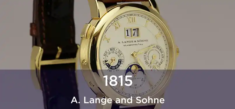  1815 A. Lange and Sohne