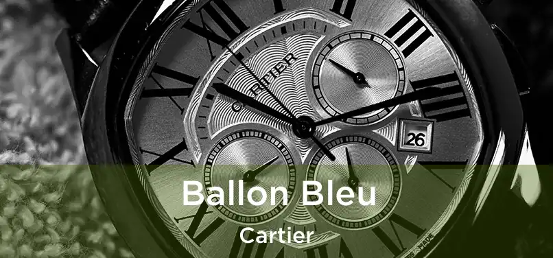  Ballon Bleu Cartier
