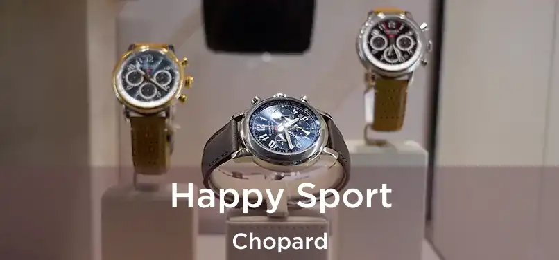  Happy Sport Chopard