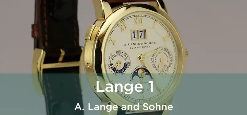  Lange 1 A. Lange and Sohne