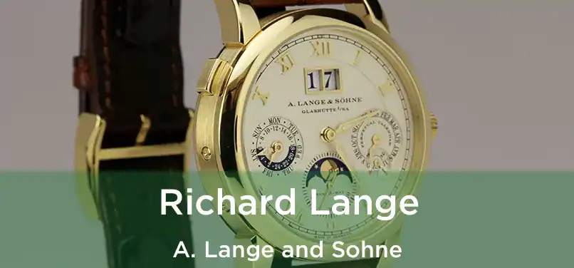  Richard Lange A. Lange and Sohne