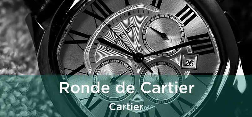  Ronde de Cartier Cartier
