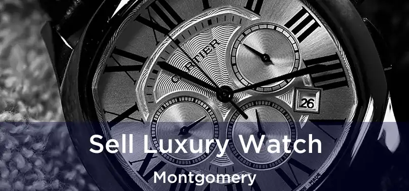  Sell Luxury Watch Montgomery