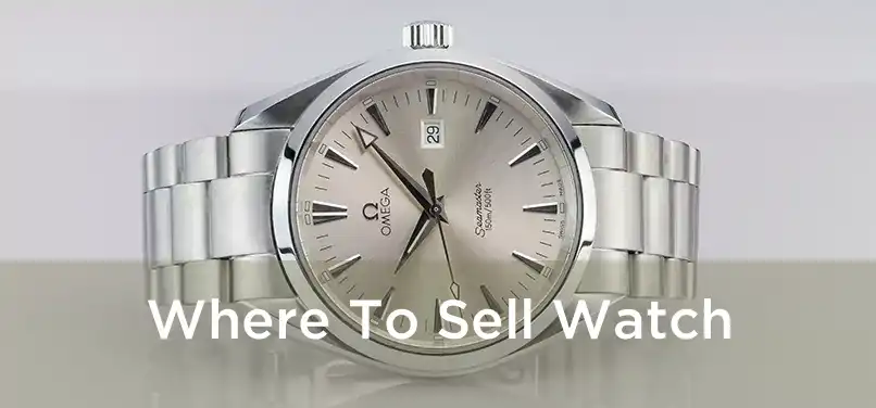  Where To Sell Watch 